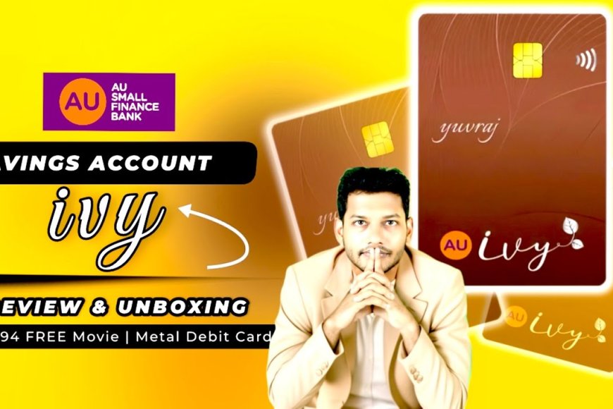 AU Ivy Program Review - Exclusive Banking & Lifestyle Benefits