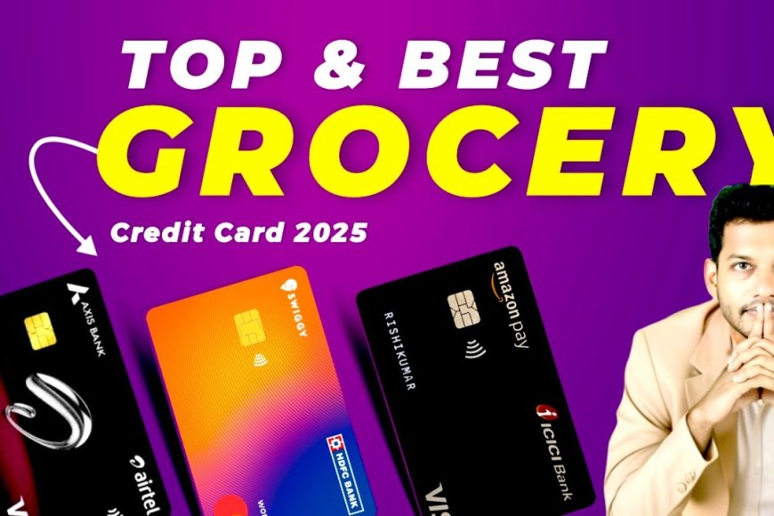 Best Credit Cards for Grocery Shopping – Comprehensive Review