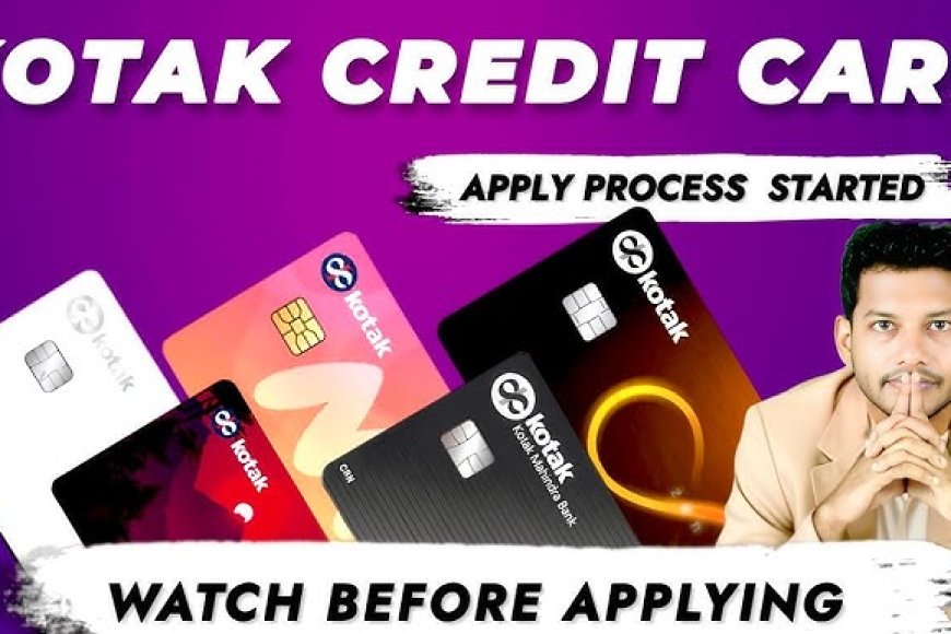 Kotak Bank Resumes Credit Card Applications – Full Details