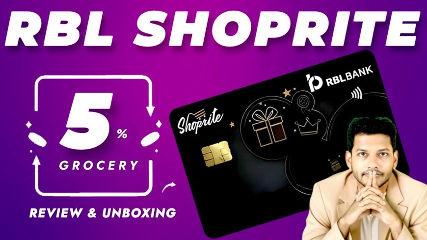 RBL Bank Shoprite Credit Card Review