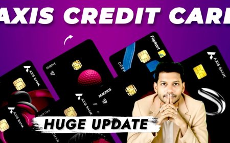Axis Bank Credit Card Updates — Complete Review & What It Means For You