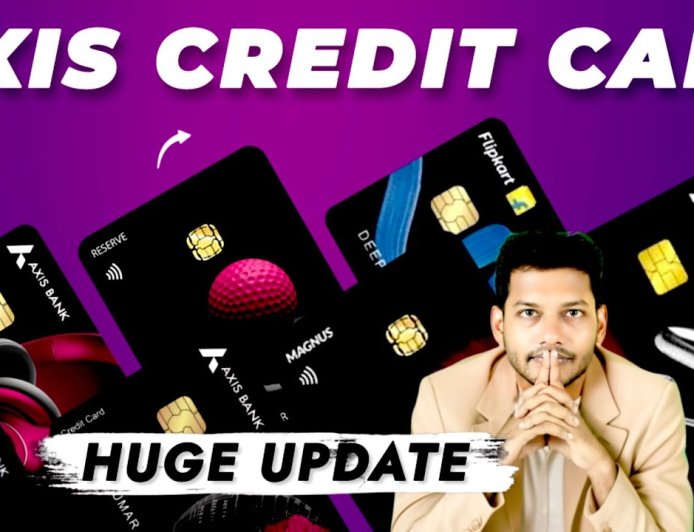 Axis Bank Credit Card Updates — Complete Review & What It Means For You