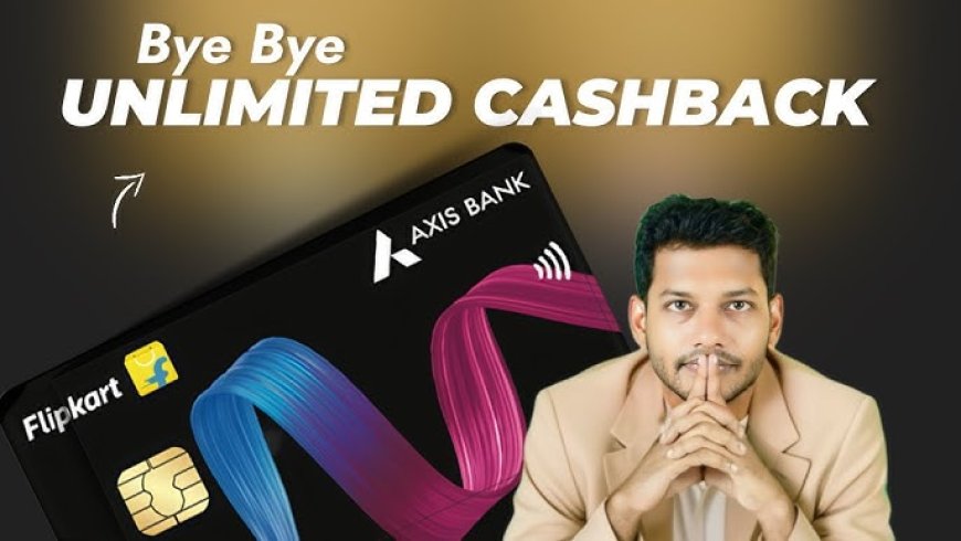Flipkart Axis Bank Credit Card Review (2025 Update) – Features, Benefits & Changes